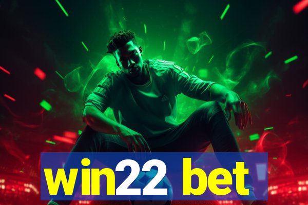 win22 bet